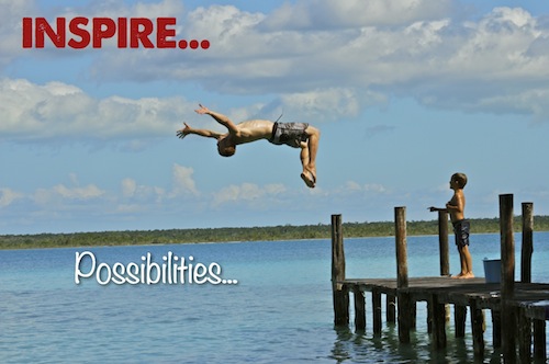 Inspire Possibilities...